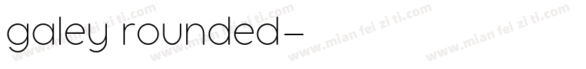 galey rounded字体转换